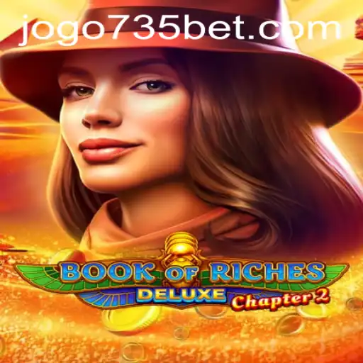 Exploring the Mysteries of Book of Riches Deluxe Chapter 2 and Navigating 735bet PH Login