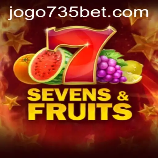 Exploring SevensFruits and 735bet PH Login: A Winning Combination
