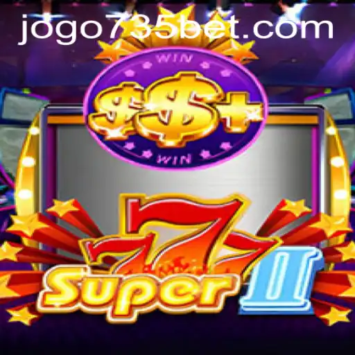 Exploring the World of Super777II: A Comprehensive Guide to 735bet PH Login